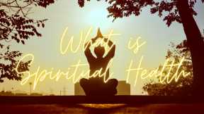 What is Spiritual Health